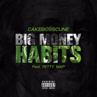 Big Money Habits (feat. Fetty Wap) (Single)