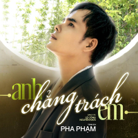 Anh Chẳng Trách Em (Single)