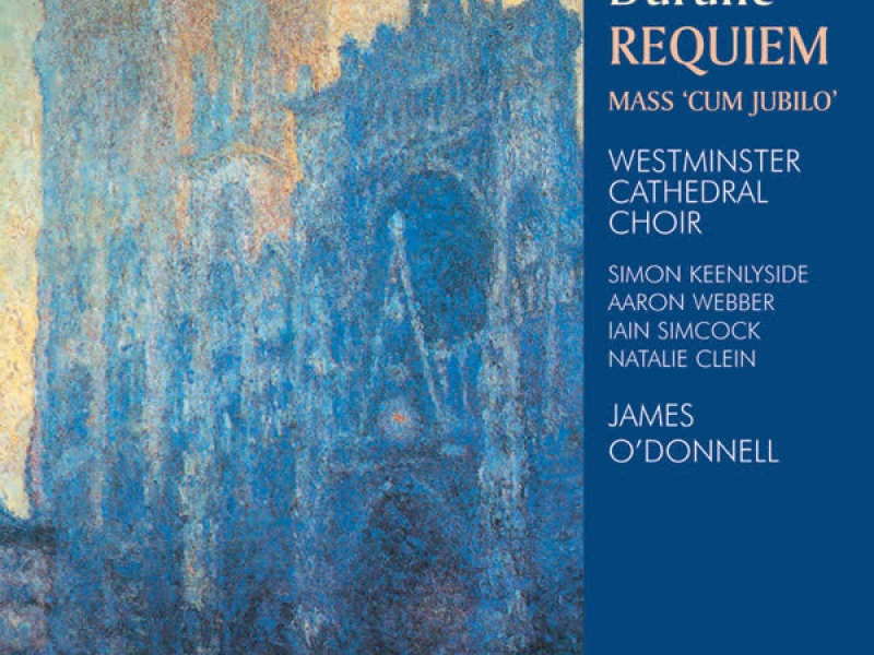 Duruflé: Requiem & Messe Cum jubilo