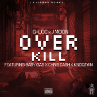 Over Kill (feat. Baby Gas, Chris Cash & Knoqtain) (Single)
