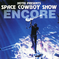 Space Cowboy Show Encore (Live)