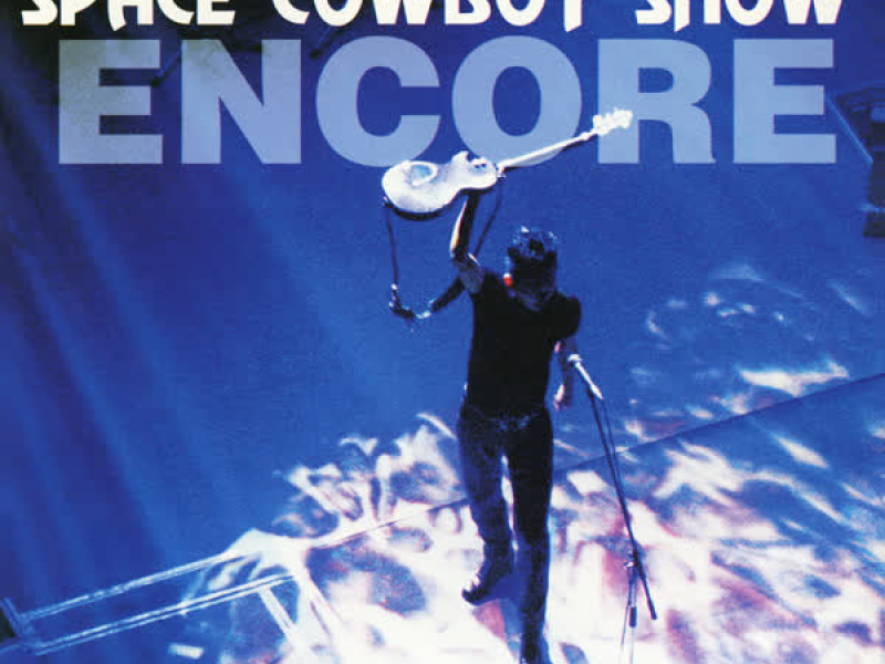 Space Cowboy Show Encore (Live)