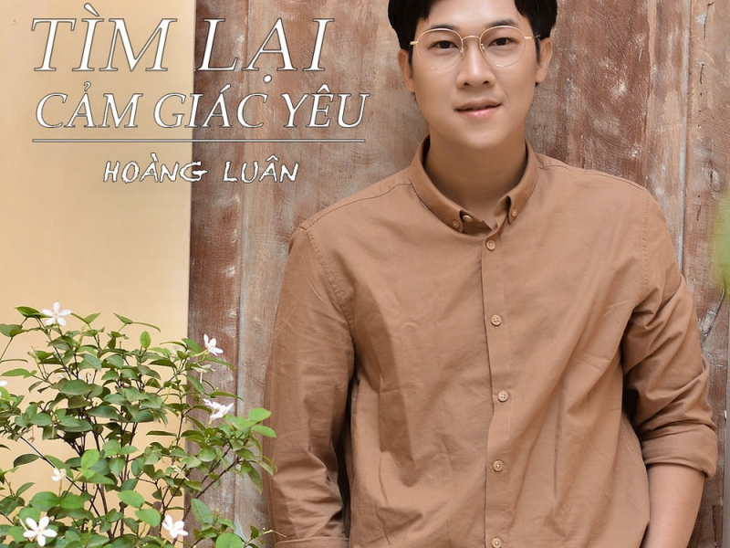 Tìm Lại Cảm Giác Yêu (Single)