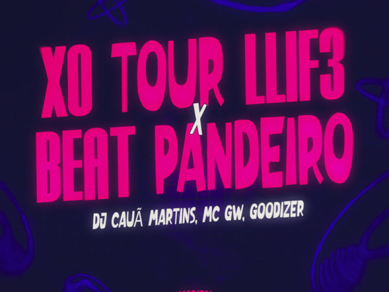 XO Tour Llif3 x Beat Pandeiro (Single)