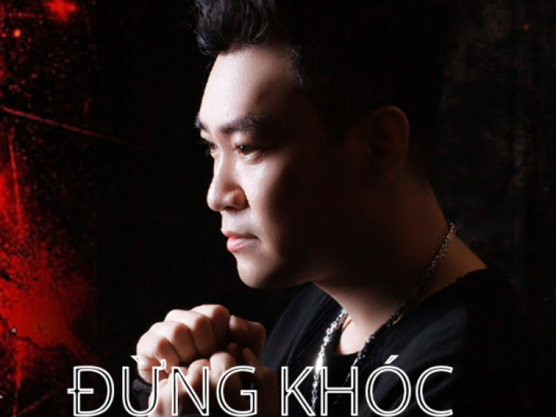 Đừng Khóc (Single)