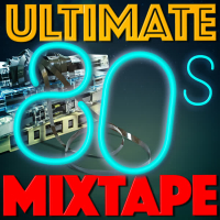 Ultimate 80's Mixtape