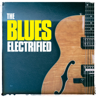 The Blues Electrified