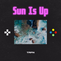 Sun is Up (Single)