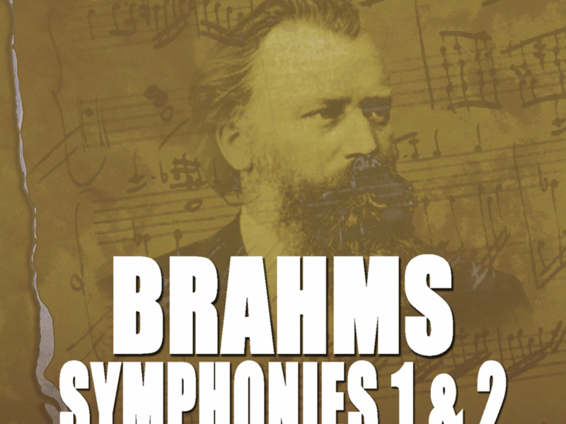 Brahms: Symphony Nos. 1 & 2