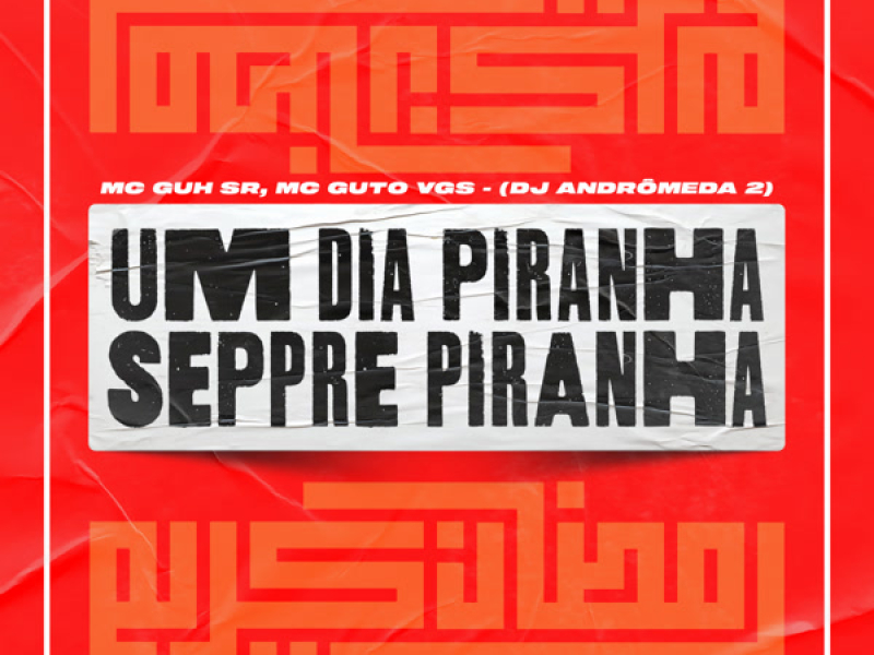 Um Dia Piranha, Sempre Piranha (Single)
