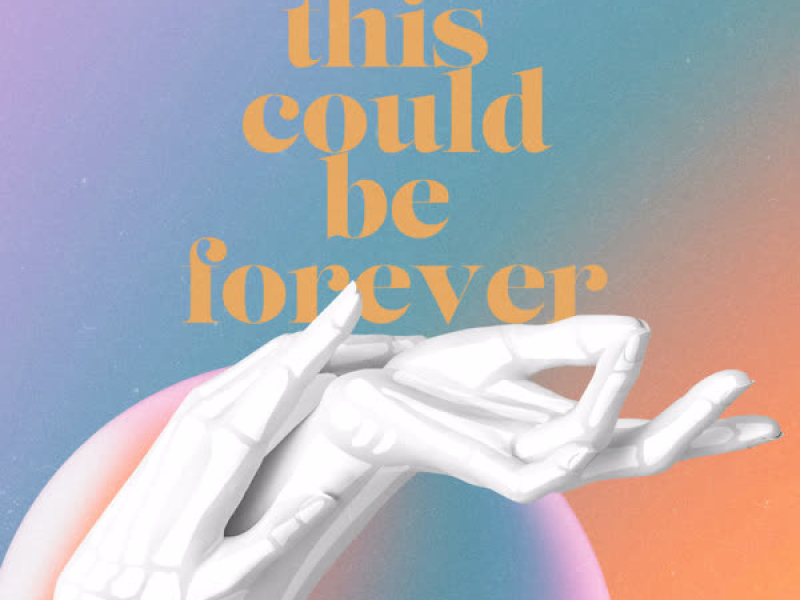This Could Be Forever (Single)