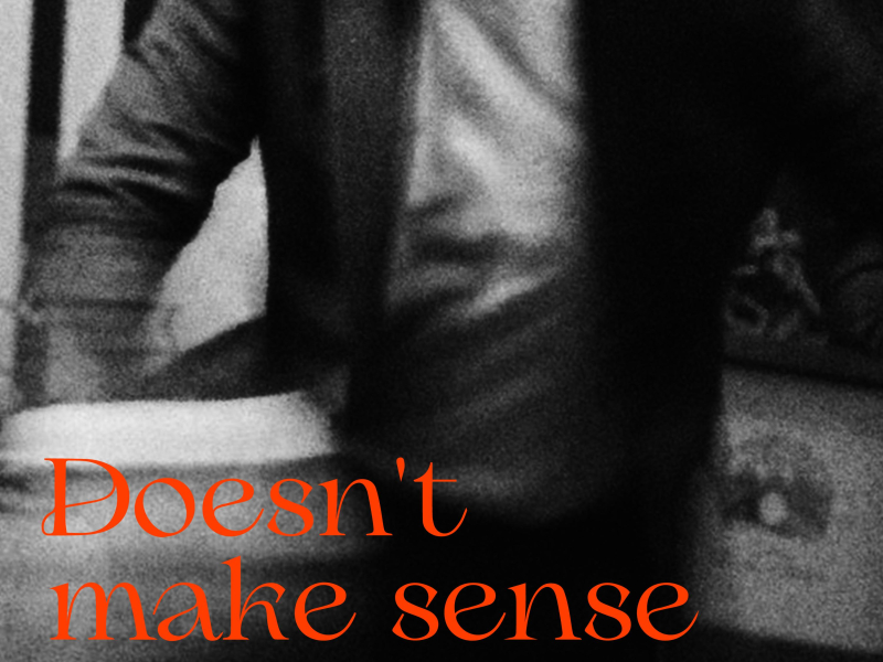 Doesn't make sense (Feat. HEIZE) (Single)