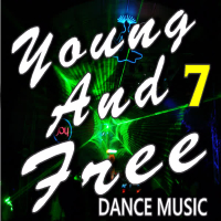 Young and Free Dance Music, Vol. 7