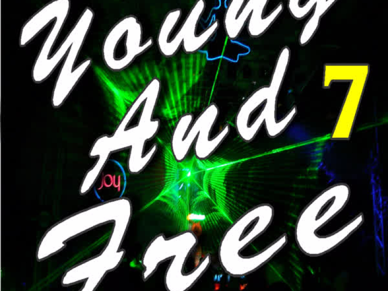 Young and Free Dance Music, Vol. 7