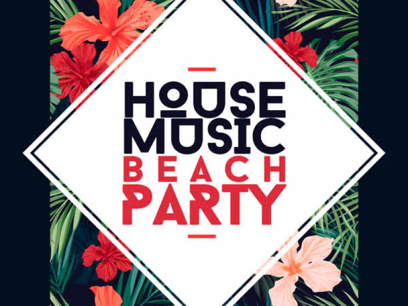 House Music Beach Party