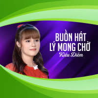 Buồn Hát Lý Mong Chờ (Single)