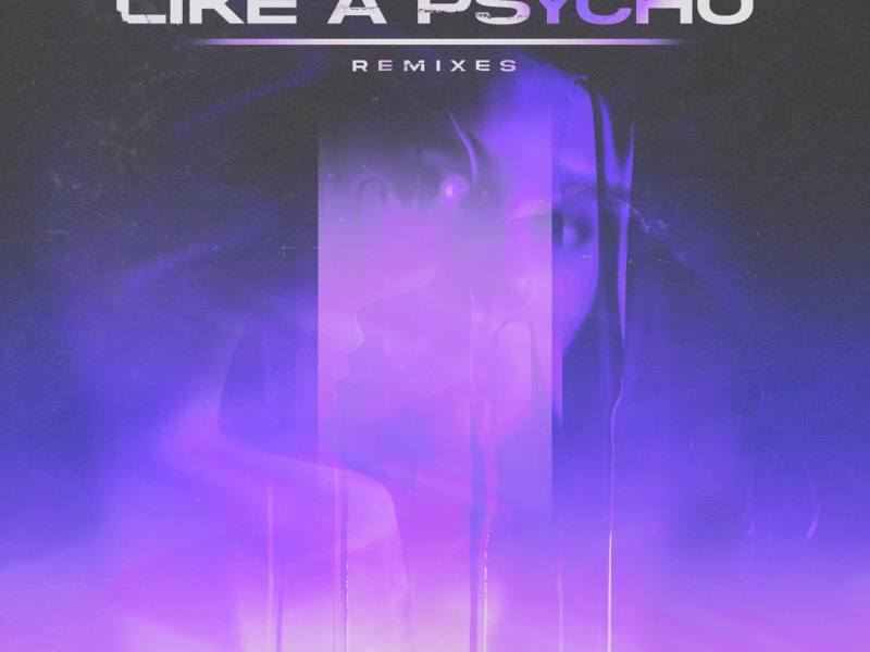 Like A Psycho (feat. Aurila) (Remixes) (Single)