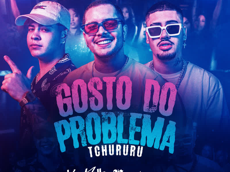 Gosto do Problema (Tchururu) (Single)