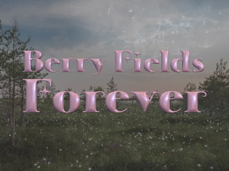 Berry Fields Forever (Single)