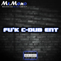 Fuck C-Dub Ent