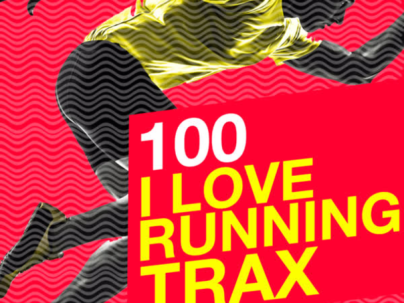 100 I Love Running Trax
