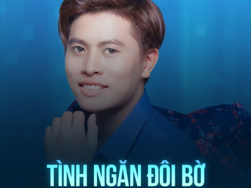 Tình Ngăn Đôi Bờ (Single)