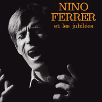 Nino Ferrer Et Les Jubilés (Les EP 1962 - 1966)
