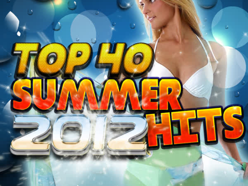 Top 40 Summer Hits 2012