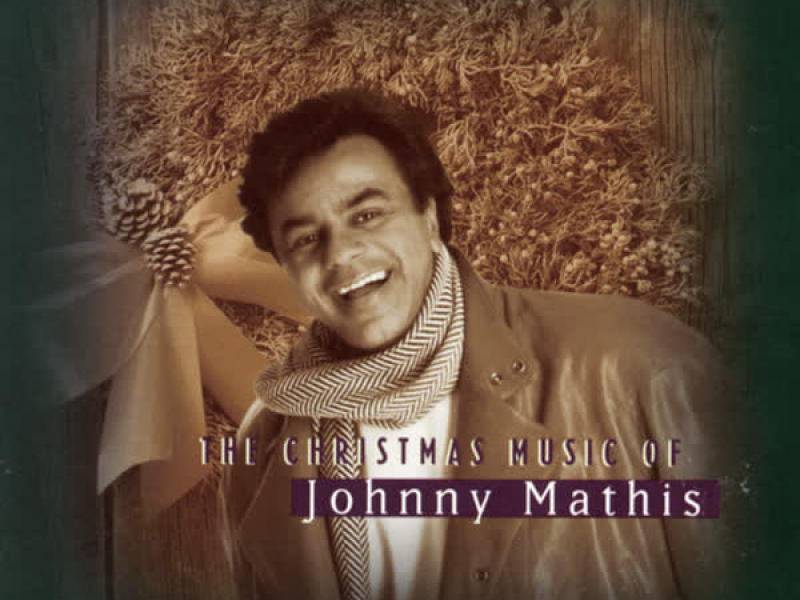 The Christmas Music Of Johnny Mathis: A Personal Collection