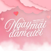 Ngày Mai Đám Cưới (Single)