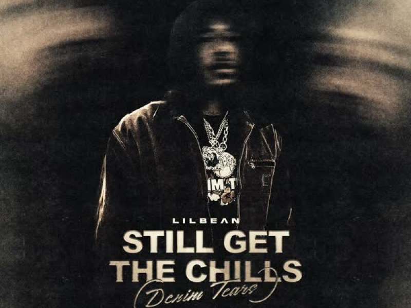 Still Get The Chills (Denim Tears) (Single)