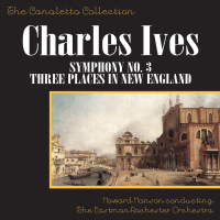 Charles Ives: Symphony No. 3 / Three Places In New England