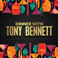 Dinner with Tony Bennett