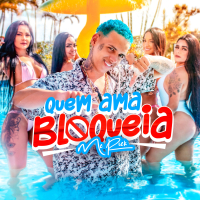 Quem Ama Bloqueia (Single)