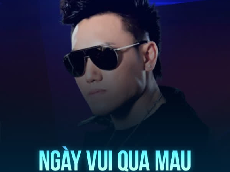 Ngày Vui Qua Mau (Single)