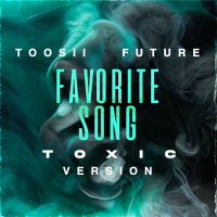 Favorite Song (Toxic Version) (Single)