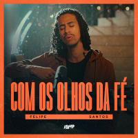 Com Os Olhos Da Fé (Single)