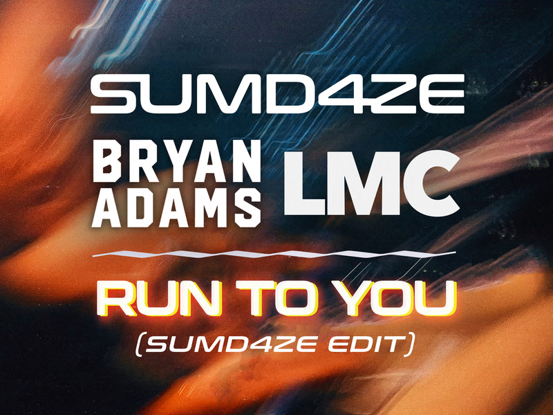 Run To You (SUMD4ZE Edit) (Single)