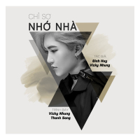 Chỉ Sợ Nhớ Nhà (Single)