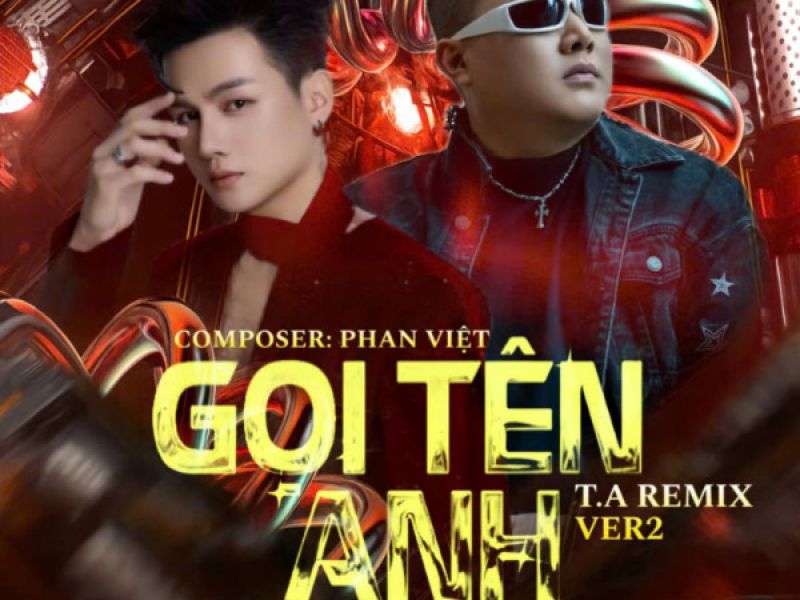 Gọi Tên Anh (T.A Remix 2) (Single)