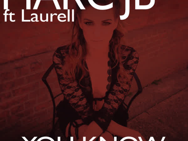 You Know (feat. Laurell)