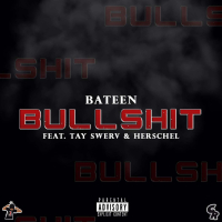 Bullshit (feat. Tay Swerv & Herschel) (Single)