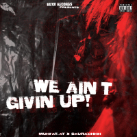 We Ain't Givin Up! (Single)