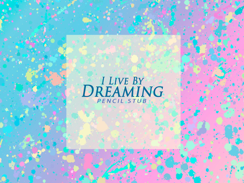 I Live By Dreaming (Single)