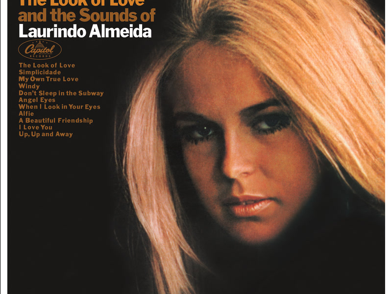 The Look Of Love And The Sounds Of Laurindo Almeida