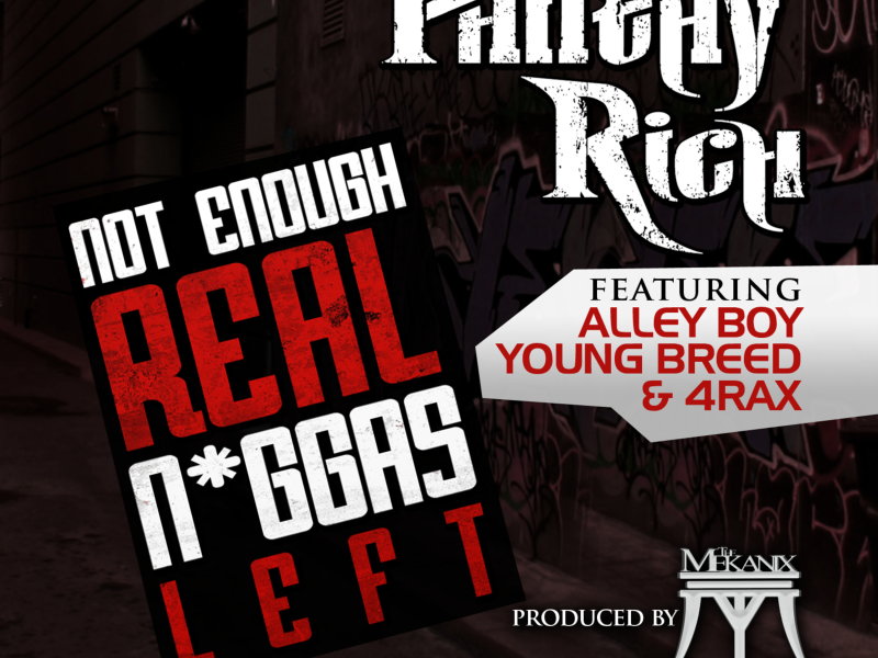 Not Enough Real N*ggas Left (feat. Alley Boy, Young Breed & 4rax) (Single)