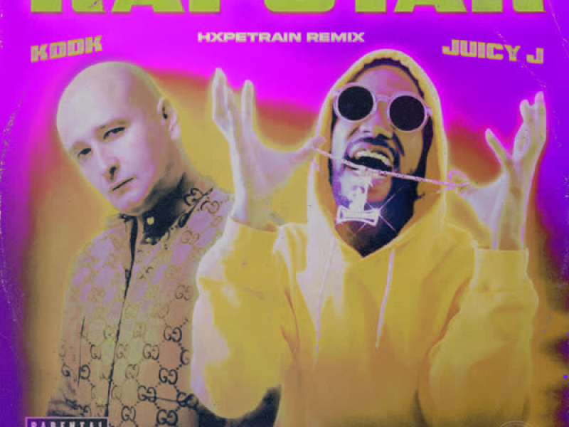 Rapstar (feat. Juicy J) [HXPETRAIN Remix] (Single)