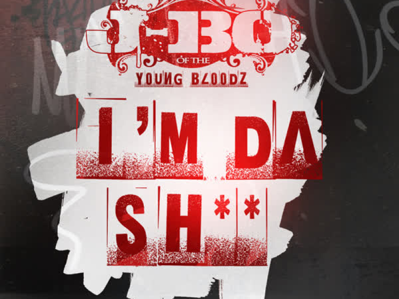 YoungBloodZ Presents J-Bo I'm Da Sh** (Single)