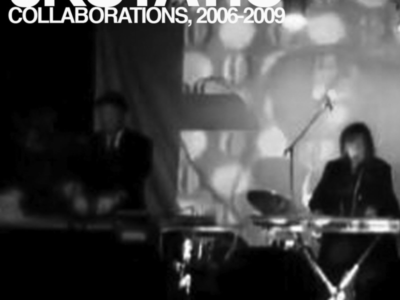 Collaborations, 2006-2009