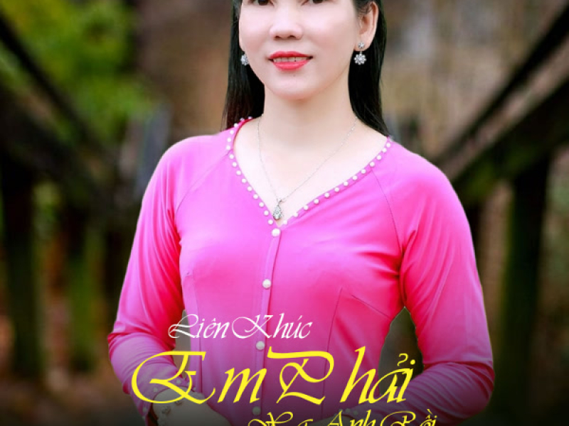 Liên Khúc Em Phải Xa Anh Rồi